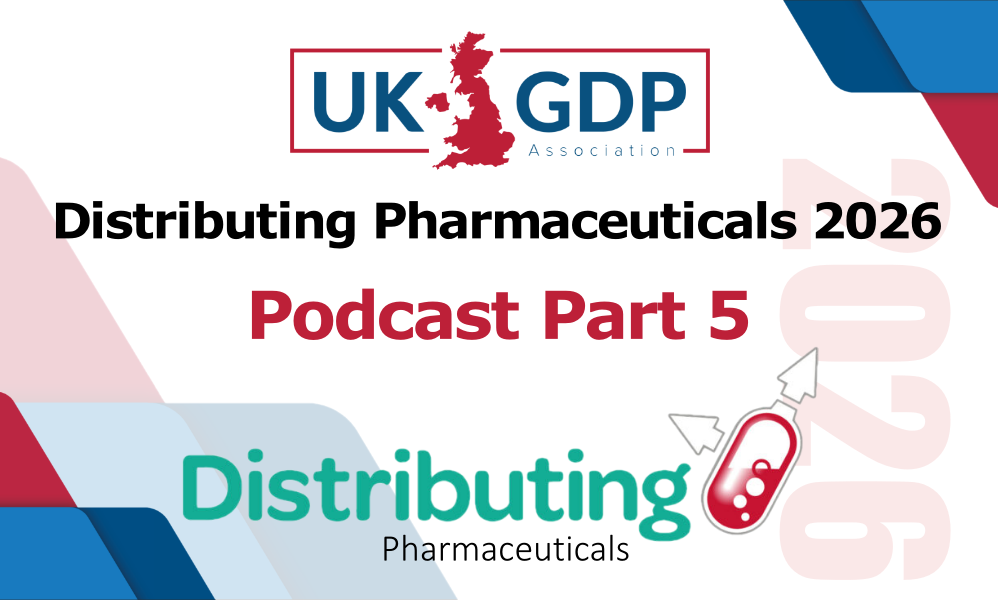 Distributing Pharmaceuticals 2026 Podcast Part 5
